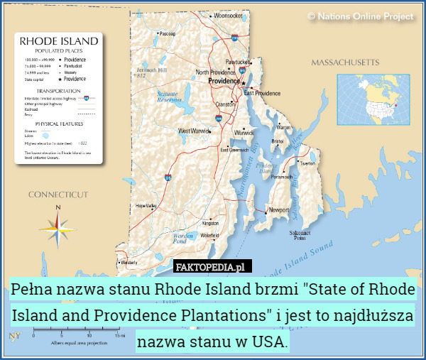 Pełna nazwa stanu Rhode Island brzmi "State of Rhode Island and Providence