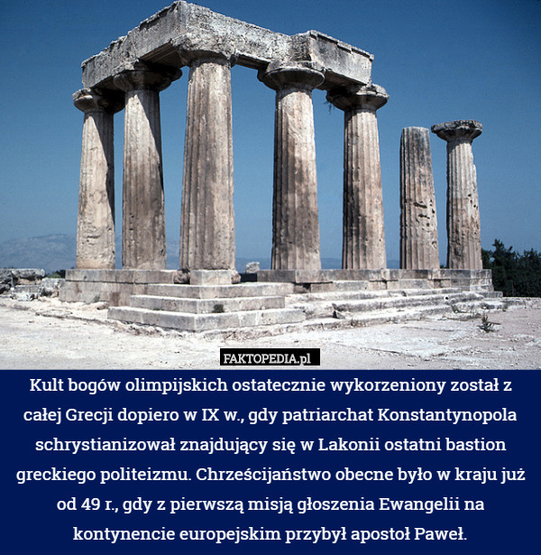 Kult bogów olimpijskich ostatecznie wykorzeniony został z całej Grecji dopiero