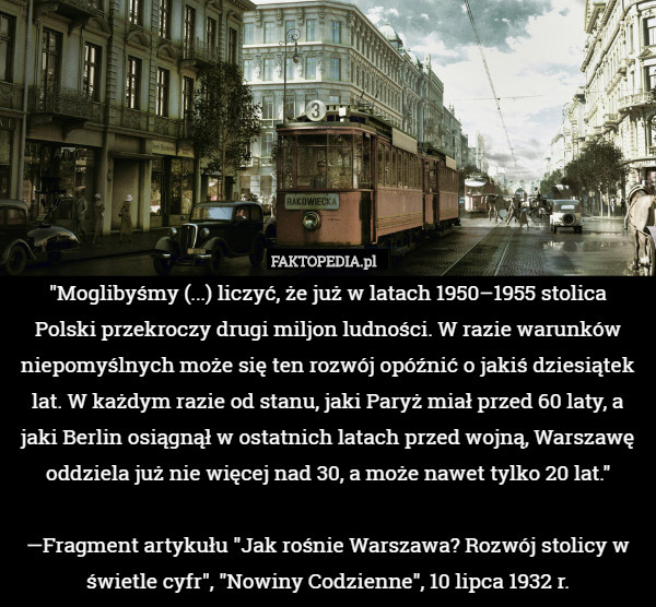 "Moglibyśmy (...) liczyć, że już w latach 1950–1955 stolica
Polski