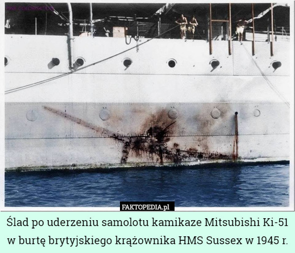 Ślad po uderzeniu samolotu kamikaze Mitsubishi Ki-51 w burtę brytyjskiego