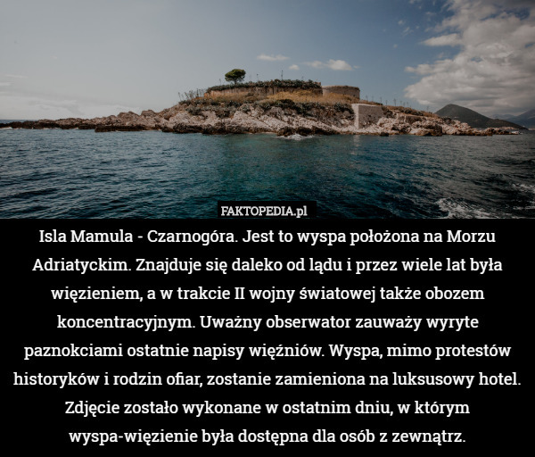 Isla Mamula - Czarnogóra. Wyspa położona na Morzu Adriatyckim daleko od