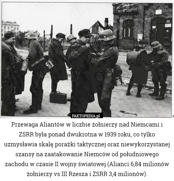 Przewaga Aliantów w liczbie żołnierzy nad Niemcami i ZSRR była ponad dwukrotna