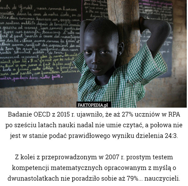 Badanie OECD z 2015 r. ujawniło, że aż 27% uczniów w RPA po sześciu latach