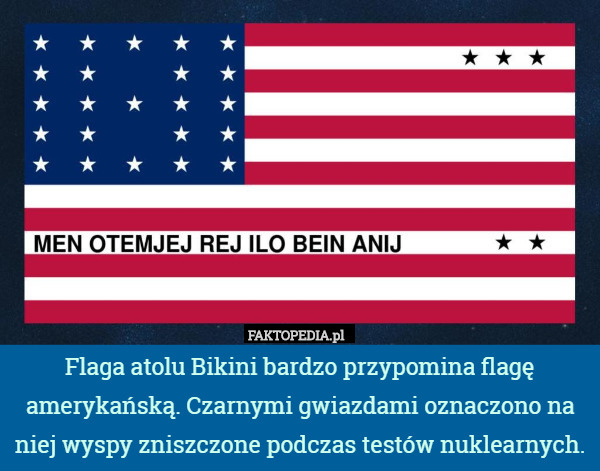 Flaga atolu Bikini bardzo przypomina flagę amerykańską. Czarnymi...