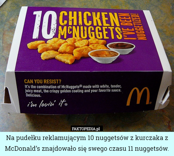 Na pudełku reklamującym 10 nuggetsów z kurczaka z McDonald’s znajdowało...
