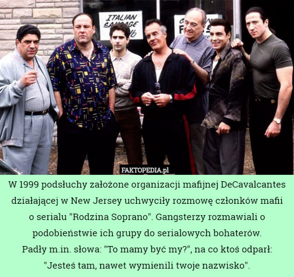 W 1999 podsłuchy założone organizacji mafijnej DeCavalcantes działającej...