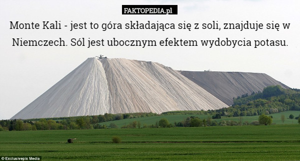 Monte Kali - jest to góra składająca się z soli, znajduje się w...