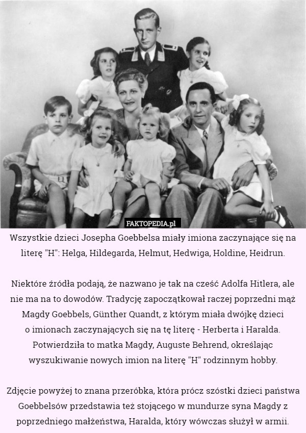 Wszystkie dzieci Josepha Goebbelsa miały imiona zaczynające się na literę...