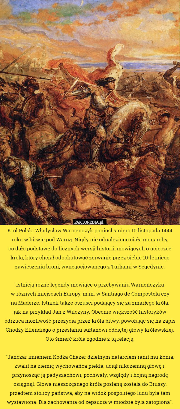 Król Polski Władysław Warneńczyk poniósł śmierć 10 listopada 1444 roku w