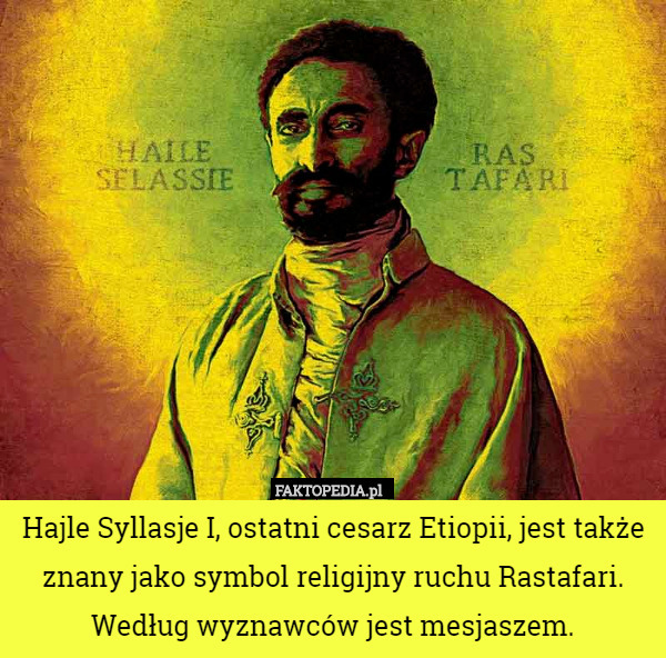 Hajle Syllasje I, ostatni cesarz Etiopii, jest także znany jako symbol...