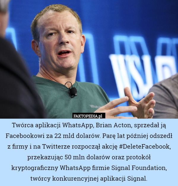 Twórca aplikacji WhatsApp, Brian Acton, sprzedał ją Facebookowi za...