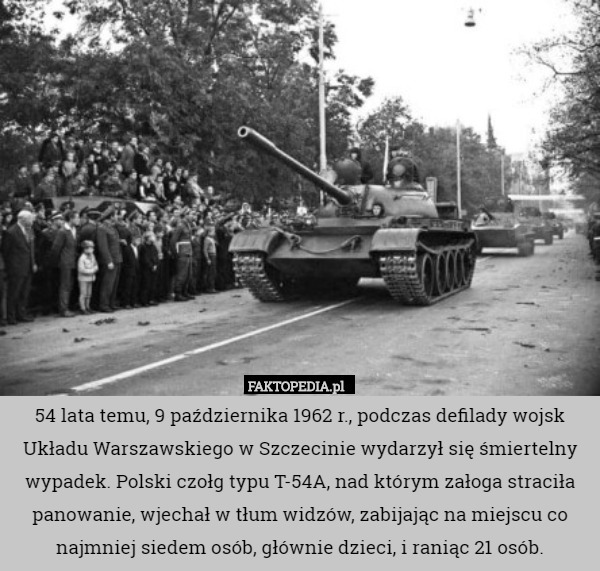 54 lata temu, 9 października 1962 r., podczas defilady wojsk Układu Warszawskiego...