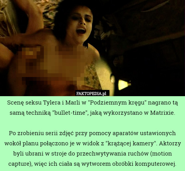 Scenę seksu Tylera i Marli w "Podziemnym kręgu" nagrano tą samą...