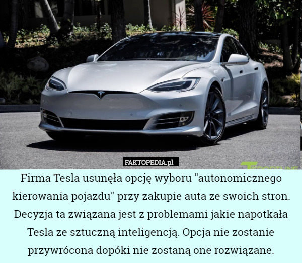 Firma Tesla usunęła opcję wyboru "autonomicznego kierowania pojazdu"...