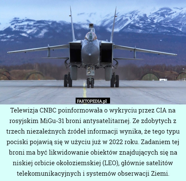 Telewizja CNBC poinformowała o wykryciu przez CIA na rosyjskim MiGu-31 broni...