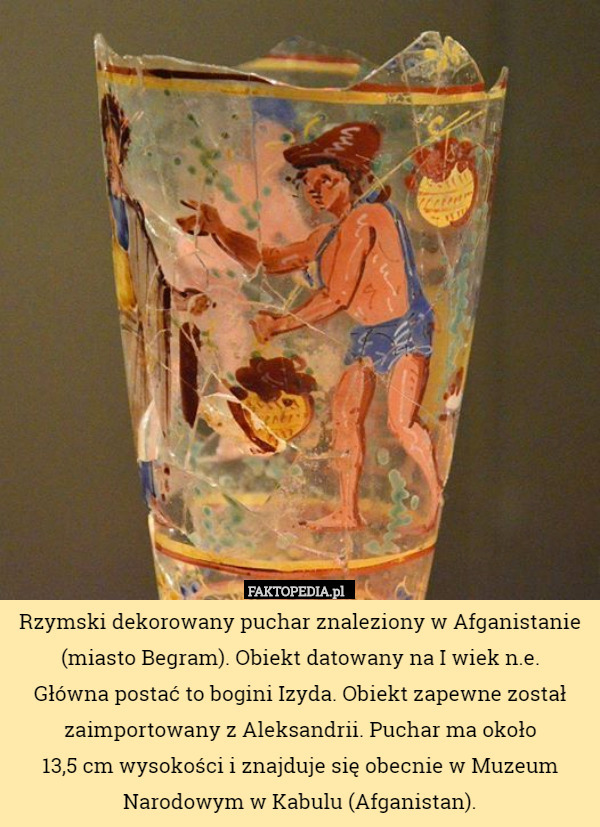 Rzymski dekorowany puchar znaleziony w Afganistanie (miasto Begram)...