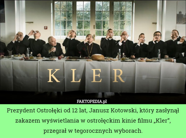 Prezydent Ostrołęki od 12 lat, Janusz Kotowski, który zasłynął zakazem wyświetlania...