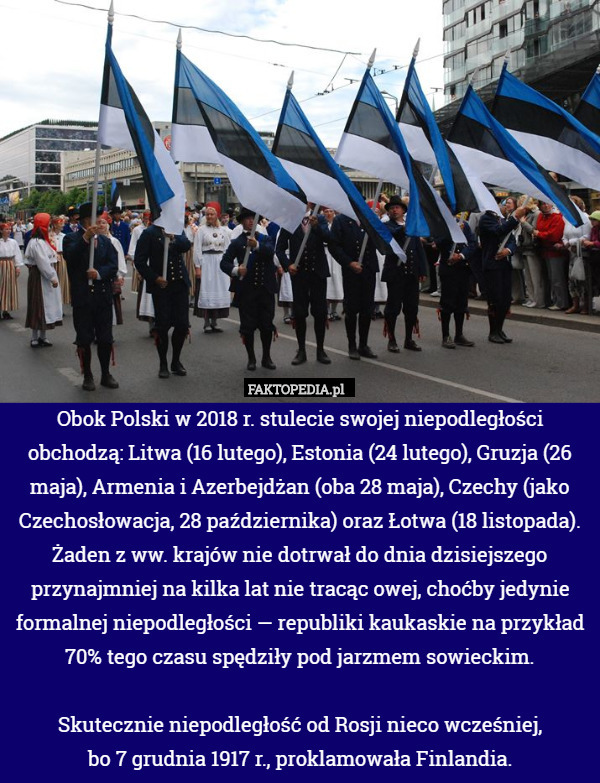 Obok Polski w 2018 r. stulecie swojej niepodległości obchodzą: Litwa (16...