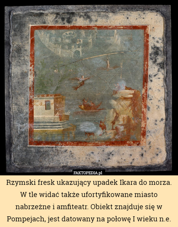 Rzymski fresk ukazujący upadek Ikara do morza. W tle widać także ufortyfikowane...