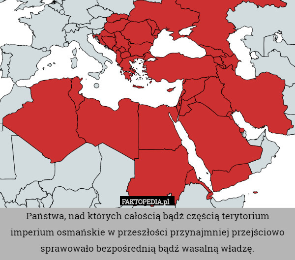 Państwa, nad których całością bądź częścią terytorium imperium osmańskie...