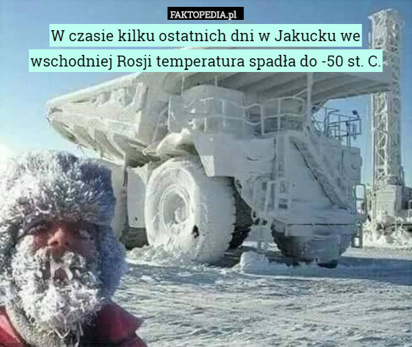 W czasie kilku ostatnich dni w Jakucku we wschodniej Rosji temperatura spadła...