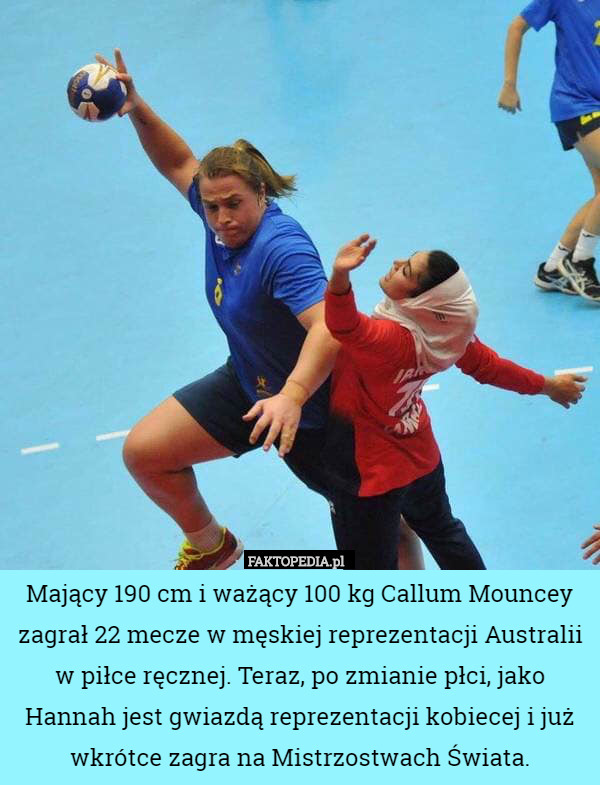 Mający 190 cm i ważący 100 kg Callum Mouncey zagrał 22 mecze w męskiej reprezentacji...