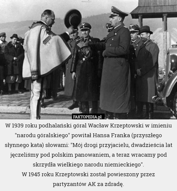 W 1939 roku podhalański góral Wacław Krzeptowski w imieniu "narodu...