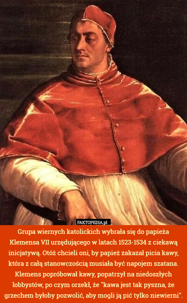 Grupa wiernych katolickich wybrała się do papieża Klemensa VII urzędującego...