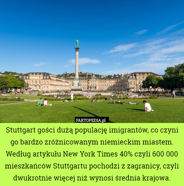Stuttgart gości dużą populację imigrantów, co czyni go bardzo zróżnicowanym...