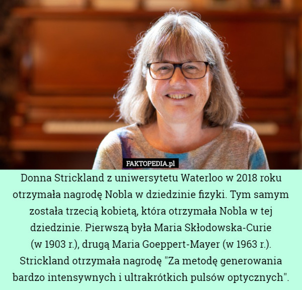 Donna Strickland z uniwersytetu Waterloo w 2018 roku otrzymała nagrodę Nobla...