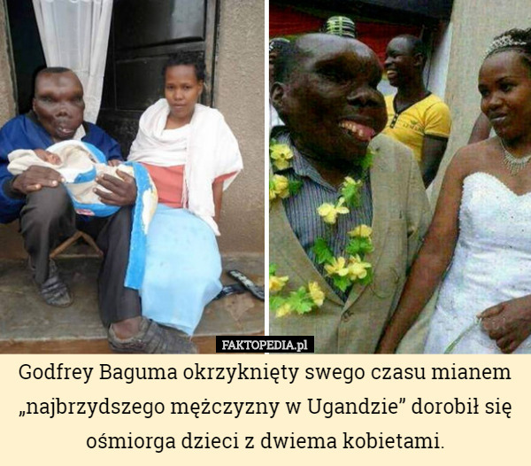 Godfrey Baguma okrzyknięty swego czasu mianem „najbrzydszego mężczyzny w...