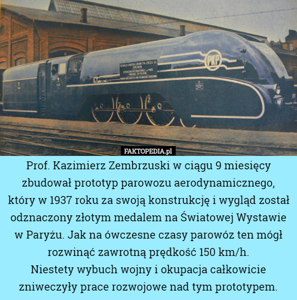 Prof. Kazimierz Zembrzuski w ciągu 9 miesięcy zbudował prototyp parowozu...