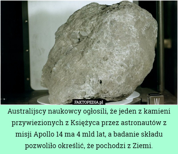 Australijscy naukowcy ogłosili, że jeden z kamieni przywiezionych z Księżyca...
