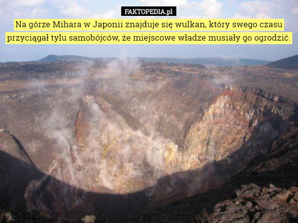 Na górze Mihara w Japonii znajduje się wulkan, który swego czasu przyciągał...