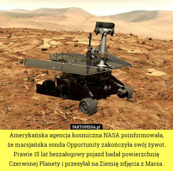Amerykańska agencja kosmiczna NASA poinformowała, że marsjańska sonda Opportunity...