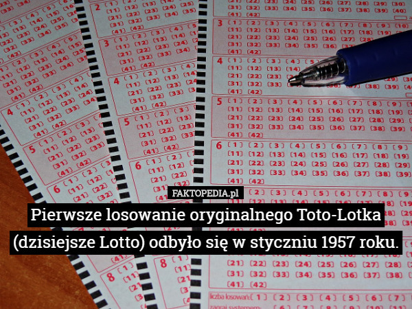 Pierwsze losowanie oryginalnego Toto-Lotka (dzisiejsze Lotto) odbyło się...
