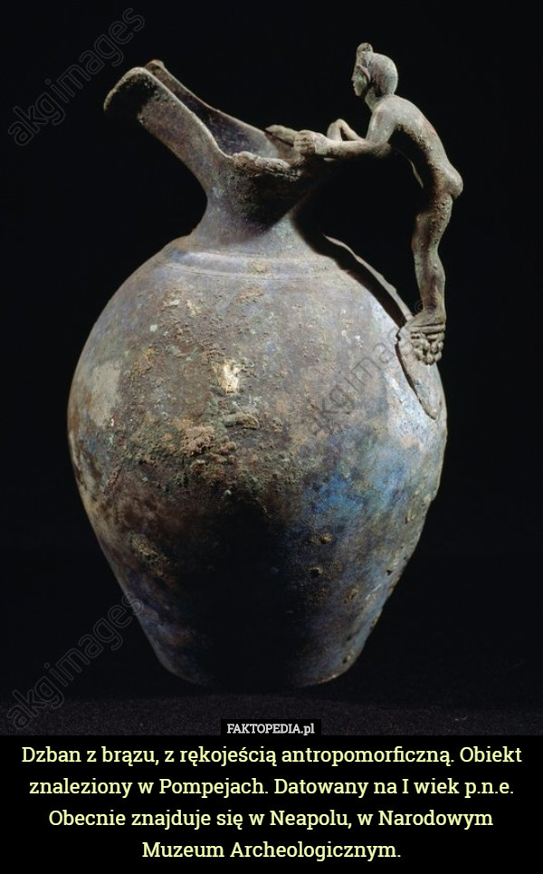 Dzban z brązu, z rękojeścią antropomorficzną. Obiekt znaleziony w Pompejach...