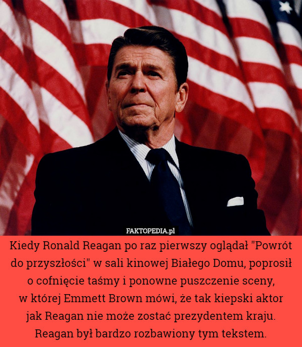 Kiedy Ronald Reagan po raz pierwszy oglądał "Powrót do przyszłości"...