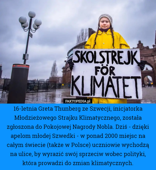 16-letnia Greta Thunberg ze Szwecji, inicjatorka Młodzieżowego Strajku Klimatycznego...