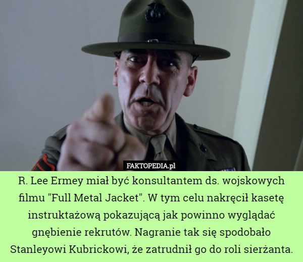 R. Lee Ermey miał być konsultantem ds. wojskowych filmu "Full Metal...