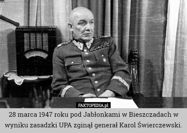 28 marca 1947 roku pod Jabłonkami w Bieszczadach w wyniku zasadzki UPA zginął...