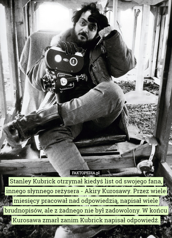 Stanley Kubrick otrzymał kiedyś list od swojego fana, innego słynnego reżysera...