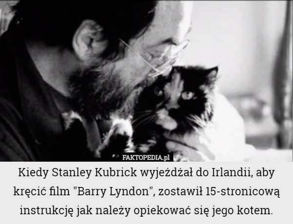 Kiedy Stanley Kubrick wyjeżdżał do Irlandii, aby kręcić film "Barry...
