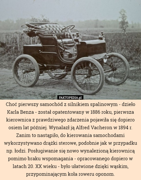 Choć pierwszy samochód z silnikiem spalinowym - dzieło Karla Benza - został...