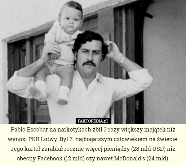 Pablo Escobar na narkotykach zbił 3 razy większy majątek niż wynosi PKB...