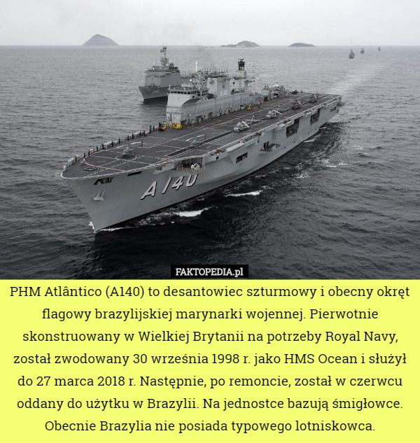 PHM Atlântico (A140) to desantowiec szturmowy i obecny okręt flagowy...