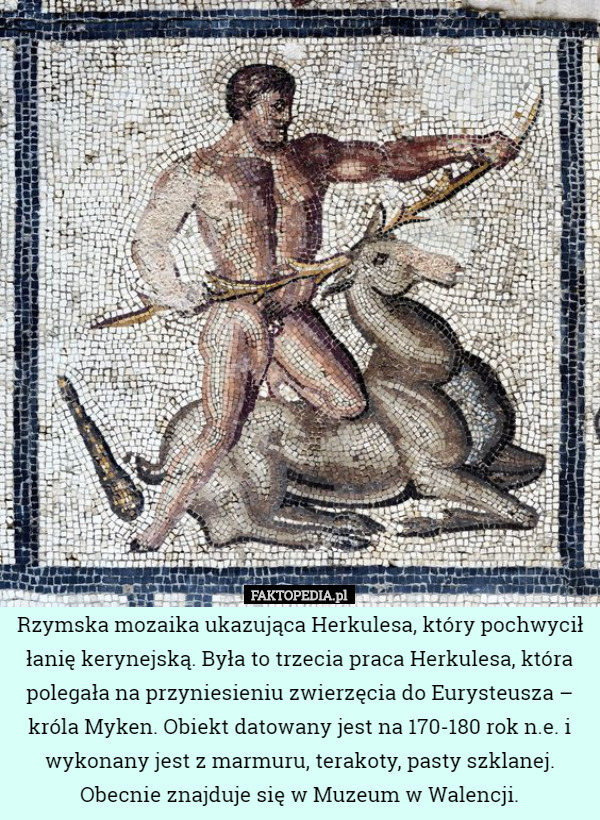 Rzymska mozaika ukazująca Herkulesa, który pochwycił łanię kerynejską. Była...