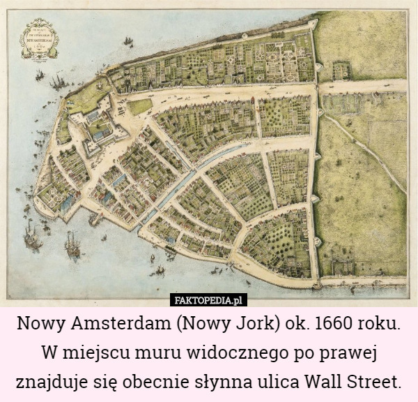 Nowy Amsterdam (Nowy Jork) ok. 1660 roku. W miejscu muru widocznego po prawej...