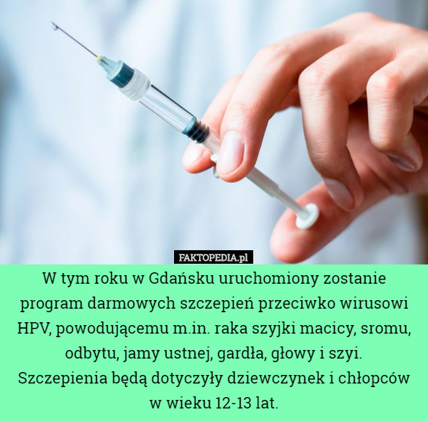 W tym roku w Gdańsku uruchomiony zostanie program darmowych szczepień przeciwko...