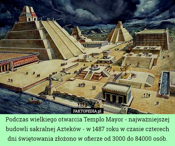Podczas wielkiego otwarcia Templo Mayor - najważniejszej budowli sakralnej...